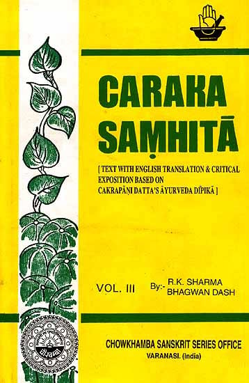 Caraka Samhita  (Volume III Cikitsa Sthana Chap. I-XIV)