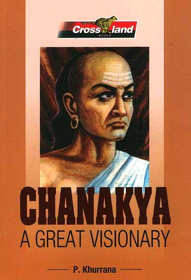 Chanakya (A Great Visionary)