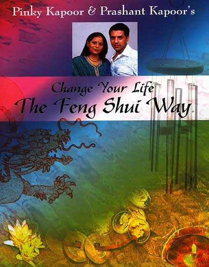 Change Your Life The Feng Shui Way