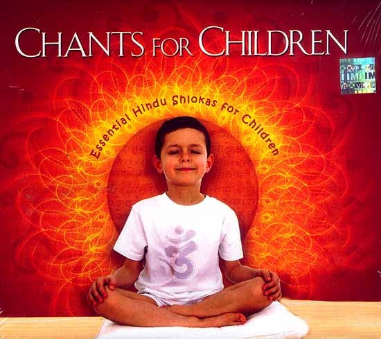 Chants for Children Essential Hindu Shlokas for Children (Audio CD)