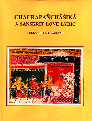 CHAURAPANCHASIKA: A Sanskrit Love Lyric