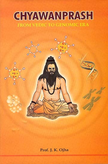 Chyawanprash - From Vedic to Genomic Era