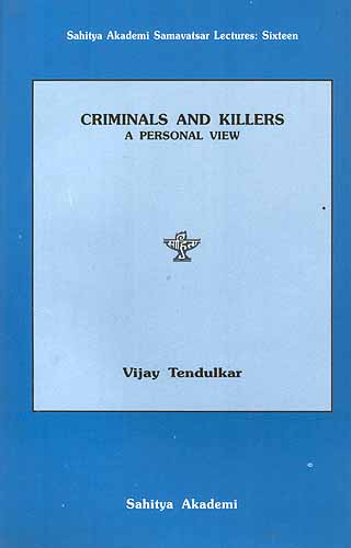 CRIMINALS AND KILLERS: A PERSONAL VIEW