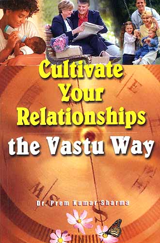 Cultivate Your Relationships: The Vastu Way