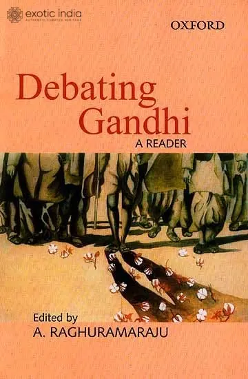 Debating Gandhi A Reader