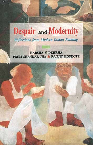 Despair and Modernity (Reflections from Modern Indian Painting)
