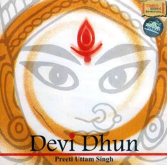 Devi Dhun: Preeti Uttam Singh (Audio CD)