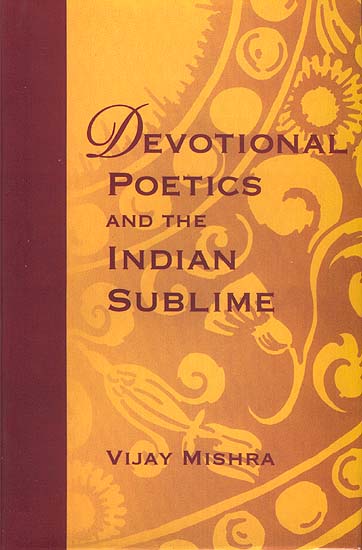 Devotional Poetics and the Indian Sublime