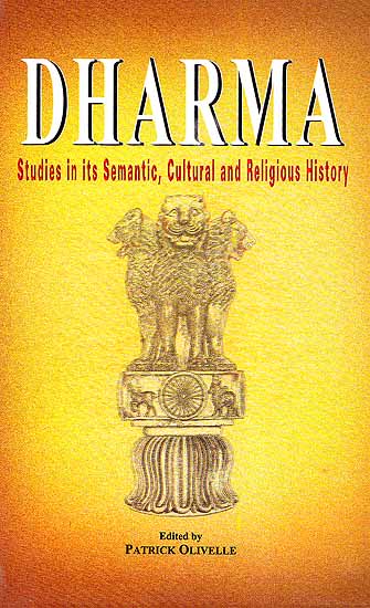 Dharma Studies in its Semantic, Cultural and Religions History