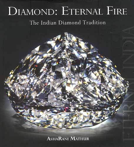 Diamond: Eternal Fire - The Indian Diamond Tradition