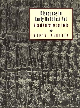 Discourse in Early Buddhist Art: Visual Narratives of India
