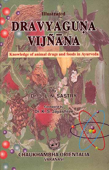Dravyaguna Vijnana: Knowledge of Animal Drugs and Foods in Ayurveda