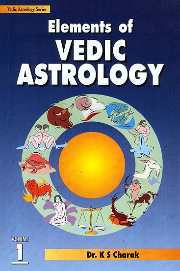 Elements of Vedic Astrology - 2 Volumes