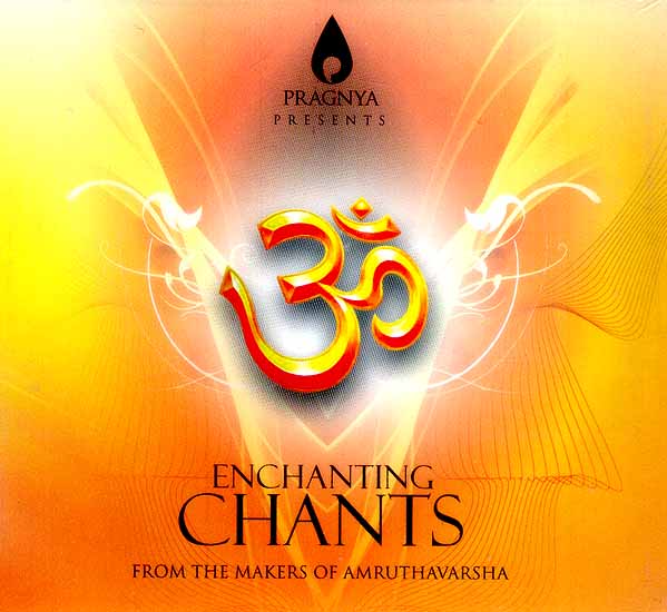 Enchanting Chants (From The Makers of Amruthavarsha) (Audio CD)