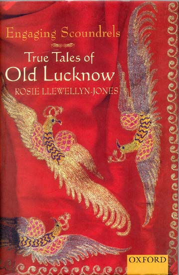 Engaging Scoundrels (True Tales of Old Lucknow)