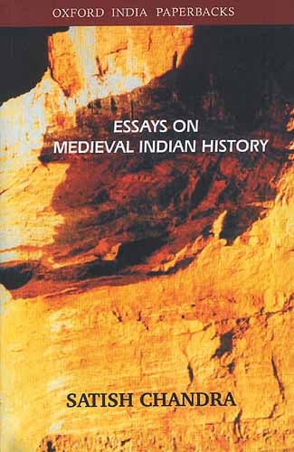 ESSAYS ON MEDIEVAL INDIAN HISTORY