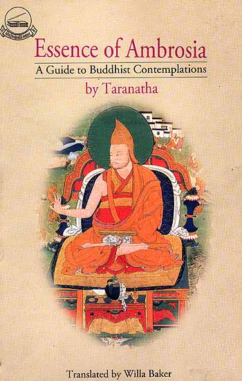 Essence of Ambrosia by Taranatha (A Guide to Buddhist Contemplations)