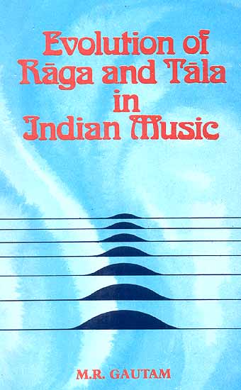 Evolution of Raga and Tala in Indian Music