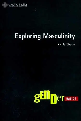 Exploring Masculinity