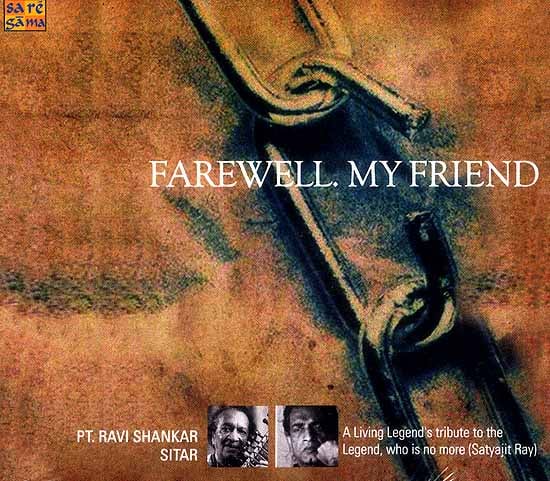 Farewell My Friend: A Living Legend's Tribute to the Legend, who is no more (Satyajit Ray) (Audio CD)