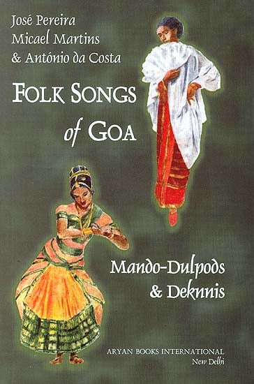Folk Songs of Goa: Mando-Dulpods and Deknnis