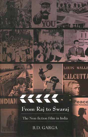 From Raj to Swaraj: The Non-fiction Film in India
