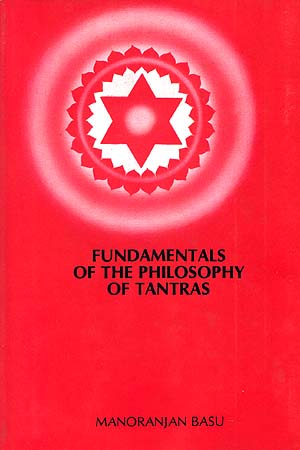 Fundamentals of the Philosophy of Tantras (An Old and Rare Book)