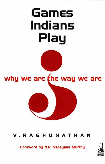 Games Indians Play (Why We Are the Way We Are)
