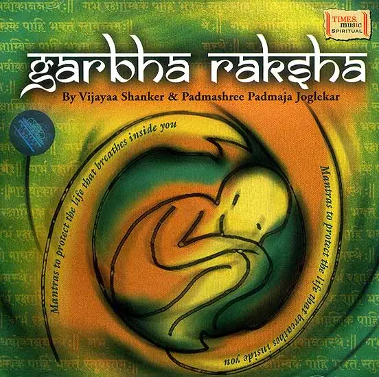 Garbha Raksha (Audio CD): Mantras to Protect the Life that Breathes Inside You