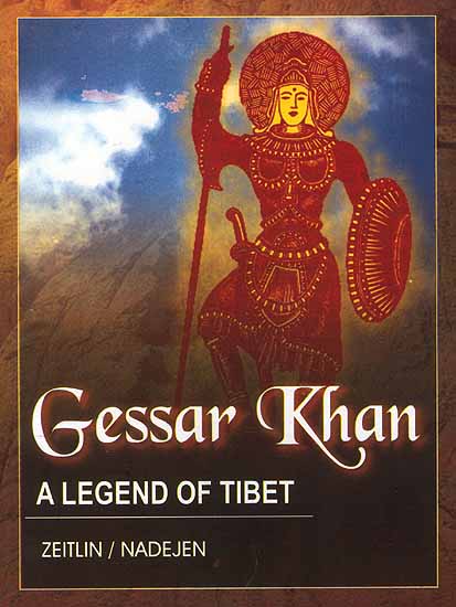 Gessar Khan A Legend of Tibet