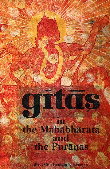 Gitas in the Mahabharata and the Puranas