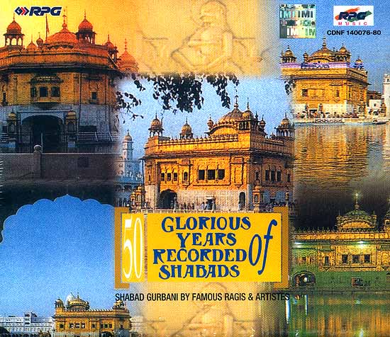 50 Glorious Years of Recorded Shabads: Shabad Gurbani by Famous Ragis & Artistes (set of Five Audio CDs)