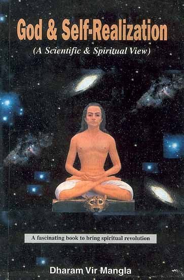 God and Self-Realization (A Scientific and Spiritual View)