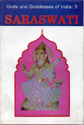 Gods and Goddesses of India: Saraswati