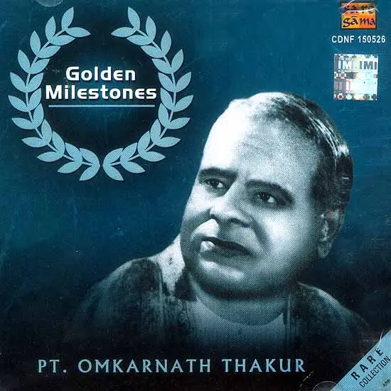Golden Milestones: PT. Omkarnath Thakur (Audio CD) - Rare Collection