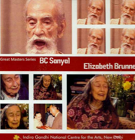 Great Masters Series BC Sanyal Elizabeth Brunner (DVD) | B C Sanyal  and  Elizabeth Brunner  Indira Gandhi National Centre for the Art, New Delhi