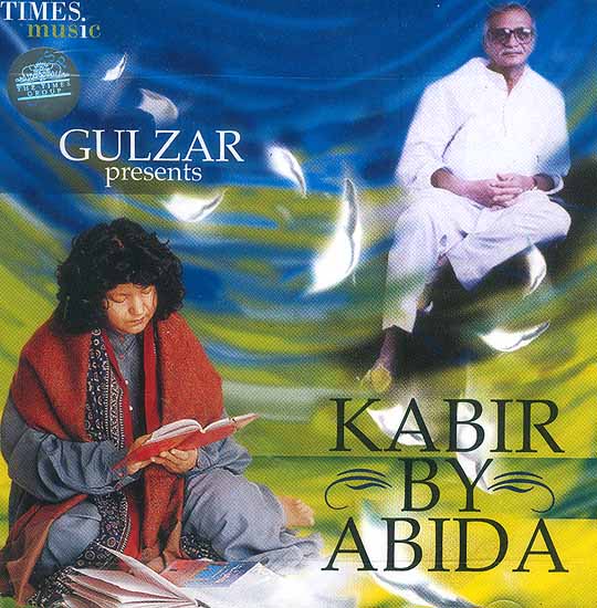 Gulzar Presents Kabir By Abida (Audio CD)
