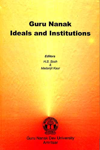Guru Nanak Ideals and Institutions