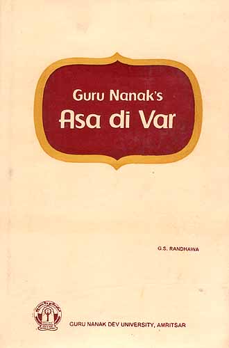 Guru Nanak's Asa di Var ((Original Texts Gurumukhi, Roman Transliteration, English Translation) An Old and Rare Book