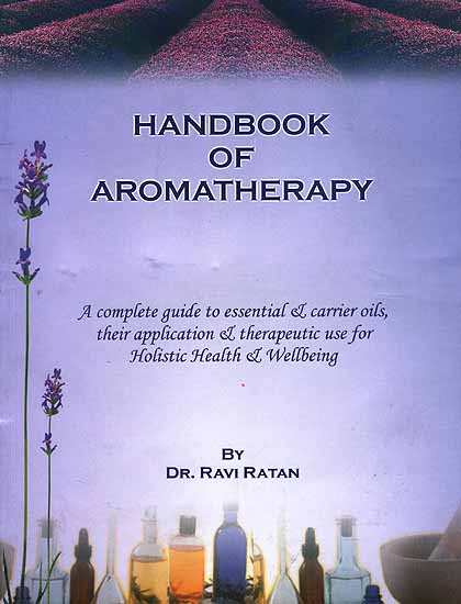 Hand Book of Aromatherapy
