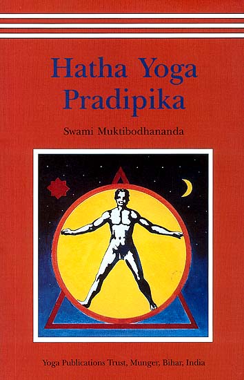 Hatha Yoga Pradipika: Light on Hatha Yoga