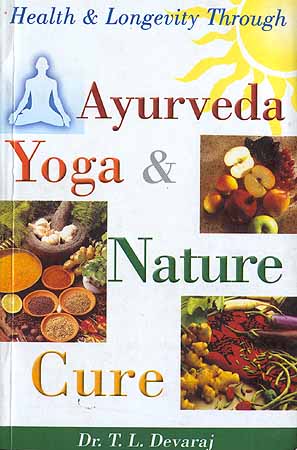 Ayurveda Yoga and Nature Cure
