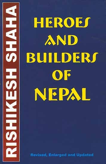 Heroes and Builders of Nepal