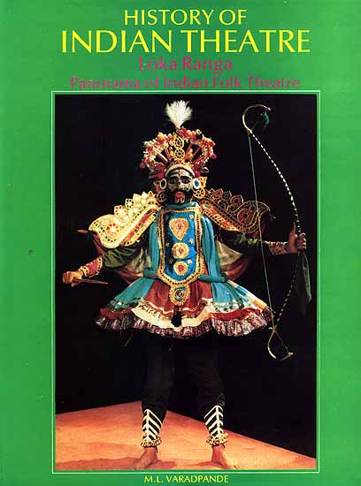 History of Indian Theatre (Loka Ranga Panorama of Indian Folk Theatre)