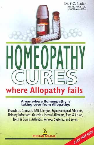 Homeopathy Cures: Where Allopathy Fails