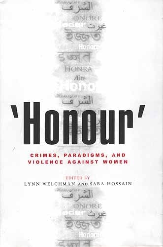 'Honour': CRIMES, PARADIGMS, AND VIOLENCE AGAINST WOMEN