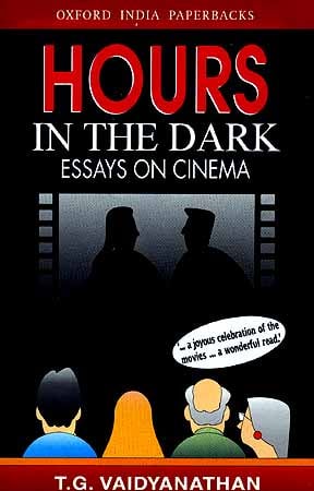 Hours In The Dark: Essays On Cinema