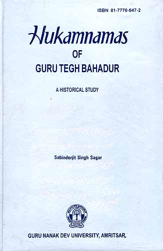 Hukamnamas of Guru Tegh Bahadur: A Historical Study (An old Book)