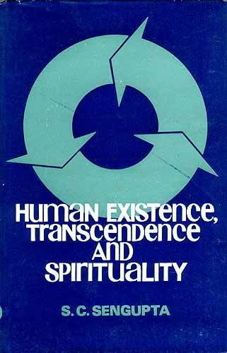 HUMAN EXISTENCE, TRANSCENDENCE AND SPIRITUALITY