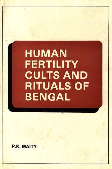 Human Fertility Cults and Rituals of Bengal: (A Comparative Study)